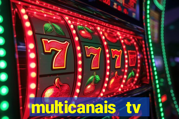 multicanais tv online ao vivo